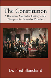The Constitution: A Document Steeped in History and a Compromise Devoid of Promise