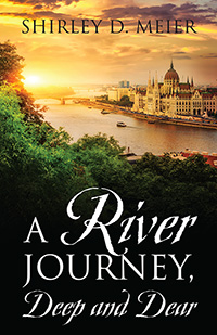 A RIVER JOURNEY, Deep and Dear
