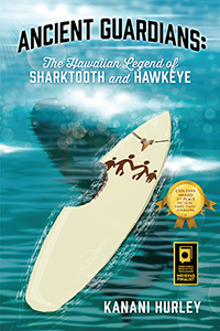 Ancient Guardians: The Hawaiian Legend of Sharktooth and Hawkeye