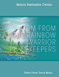Wisdom From the Rainbow Warrior Peacekeepers (eBook Edition)