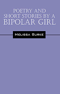 Poetry and Short Stories by a Bipolar Girl