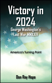 Victory in 2024 George Washington’s Last War MMXXIV