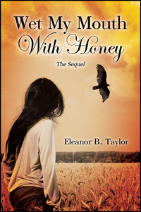 Wet My Mouth With Honey, The Sequel
