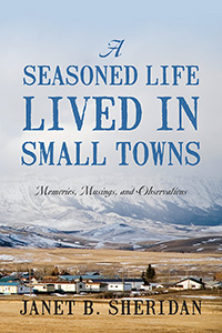 A Seasoned Life Lived in Small Towns