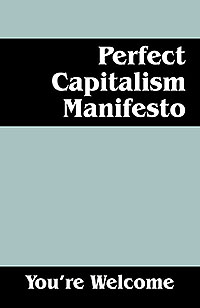 Perfect Capitalism Manifesto