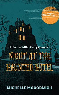Priscilla Willa, Party Planner: Night at the Haunted Hotel