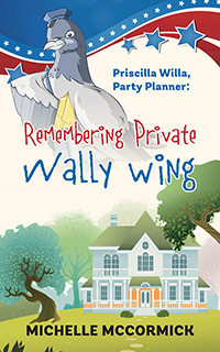 Priscilla Willa, Party Planner: Remembering Private Wally Wing