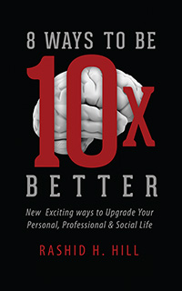 8 Ways to Be 10 X Better