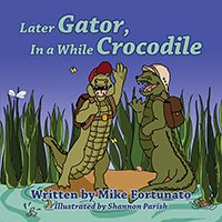 Later Gator, In a While Crocodile