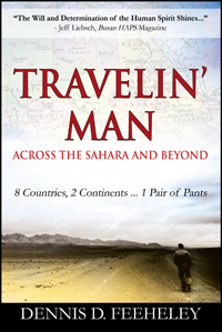 TRAVELIN' MAN    Across the Sahara and Beyond