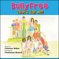Bully Free - That's For Me!