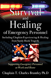 Survival and Healing of Emergency Personnel – Including Chaplain Experiencing & Healing from Sandy Hook Tragedy
