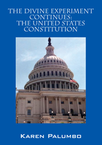 The Divine Experiment Continues:The United States Constitution