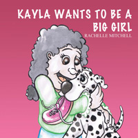 KAYLA WANTS TO BE A BIG GIRL