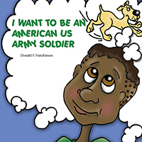 I WANT TO BE AN AMERICAN US ARMY SOLDIER 