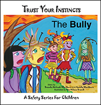 Trust Your Instincts: The Bully