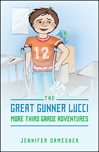 The Great Gunner Lucci - More Third Grade Adventures
