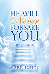 He Will Never Forsake You