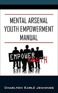 Mental Arsenal Youth Empowerment Manual