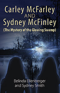 Carley McFarley & Sydney McFinley (The Mystery of the Glowing Swamp)