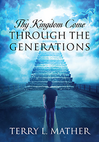Thy Kingdom Come Through the Generations
