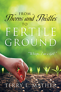 From Thorns and Thistles to Fertile Ground (Audiobook Edition)