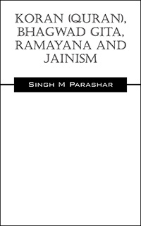 Koran(Quran), Bhagwad Gita, Ramayana and Jainism