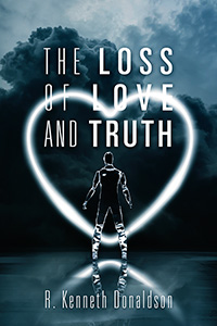 The Loss of Love and Truth