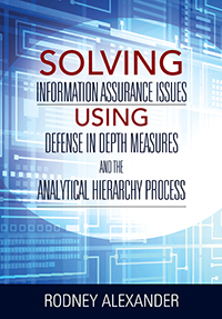 Solving Information Assurance Issues using Defense in Depth Measures and The Analytical Hierarchy Process