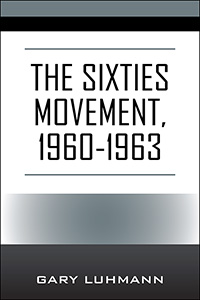 The Sixties Movement, 1960-1963