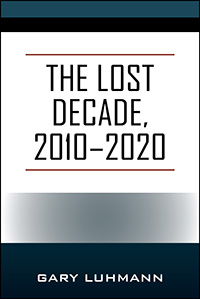 The Lost Decade, 2010--2020