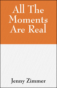 All The Moments Are Real
