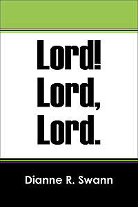 Lord! Lord, Lord.