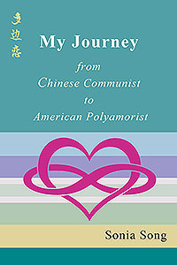 My Journey: from Chinese Communist to American Polyamorist
