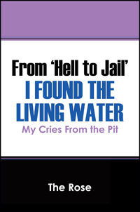 From 'Hell to Jail' I Found the Living Water