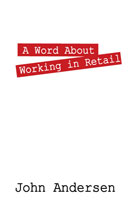 A Word About Working in Retail