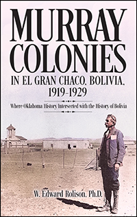 Murray Colonies in El Gran Chaco, Bolivia: 1919-1929
