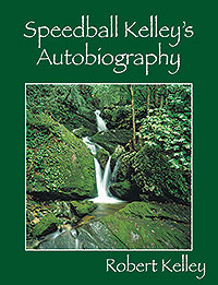 Speedball Kelley's Autobiography