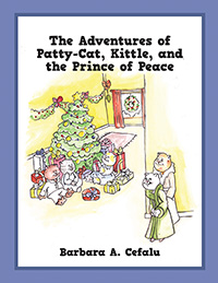 The Adventures of Patty-Cat, Kittle, and the Prince of Peace