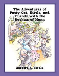 The Adventures of Patty-Cat, Kittle, and Friends with the Duchess of Manx
