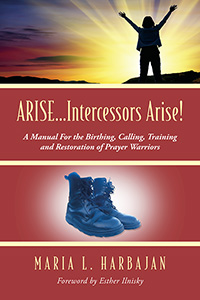 ARISE...Intercessors Arise!
