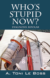 Who's Stupid Now? Diagnosis: Bipolar