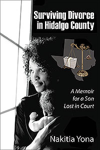 Surviving Divorce in Hidalgo County: A Memoir for a Son Lost in Court