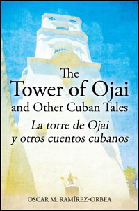 The Tower of Ojai and Other Cuban Tales