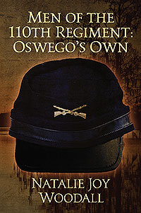 Men of the 110th Regiment: Oswego’s Own