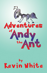 Adventures of Andy the Ant