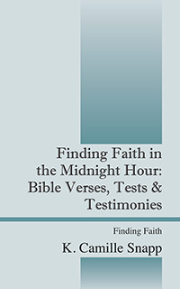 Finding Faith in the Midnight Hour: Bible Verses, Tests & Testimonies