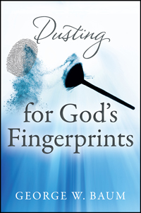 Dusting for God’s Fingerprints
