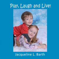 Play, Laugh and Live!