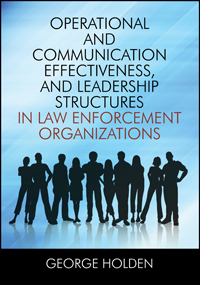 Operational and Communication Effectiveness, and Leadership Structures in Law Enforcement Organizations